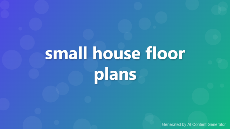 small house floor plans